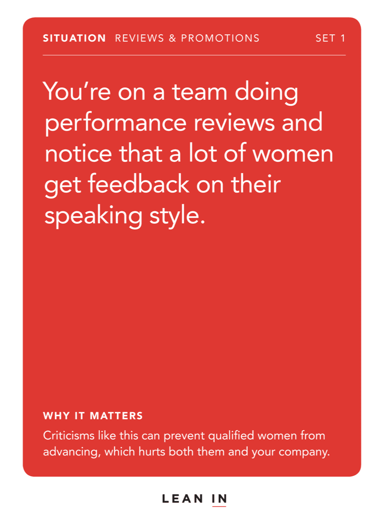 Front of card: Situation - You’re on a team doing performance reviews and notice that a lot of women get feedback on their speaking style.