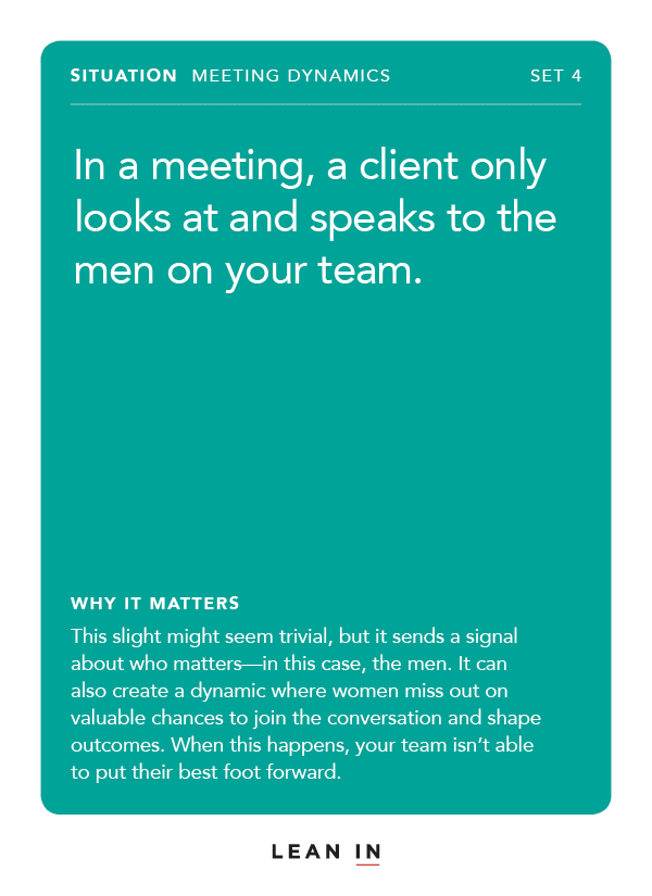 Front of card: Situation - In a meeting, a client only looks at and speaks to the men on your team.