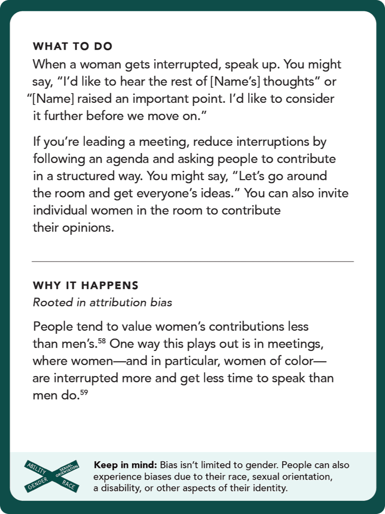 Back of card: What to do - When a woman gets interrupted, speak up. You might say, I’d like to hear the rest of her thoughts, or she raised an important point. I’d like to consider it further before we move on.